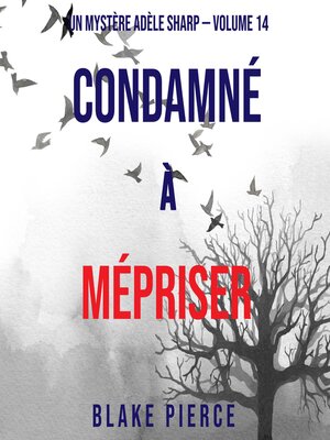 cover image of Condamné à Mépriser